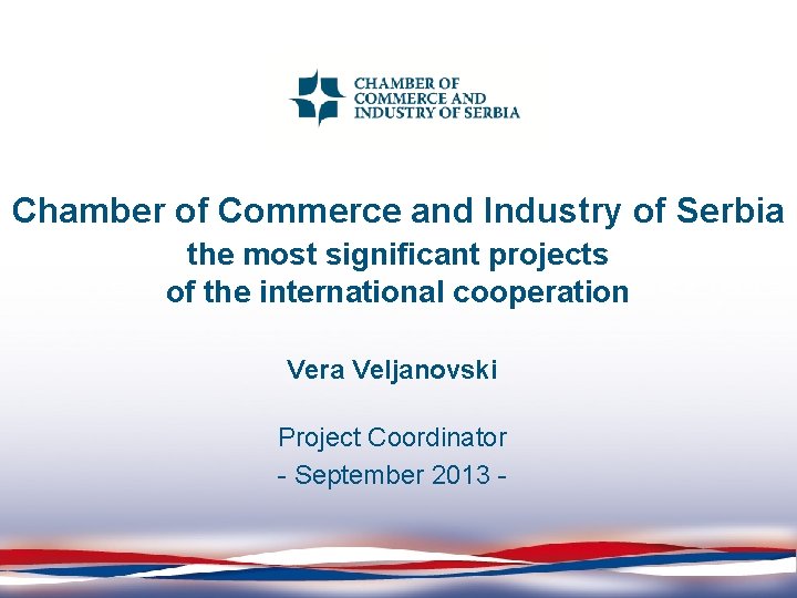 Chamber of Commerce and Industry of Serbia the most significant projects of the international