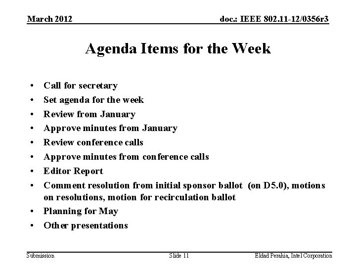 March 2012 doc. : IEEE 802. 11 -12/0356 r 3 Agenda Items for the