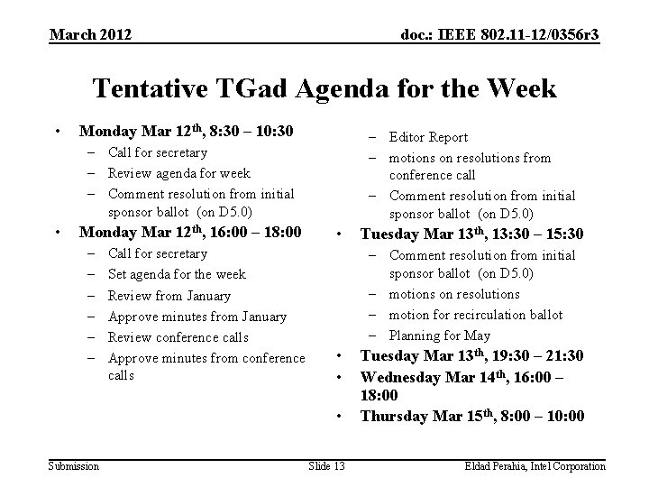 March 2012 doc. : IEEE 802. 11 -12/0356 r 3 Tentative TGad Agenda for