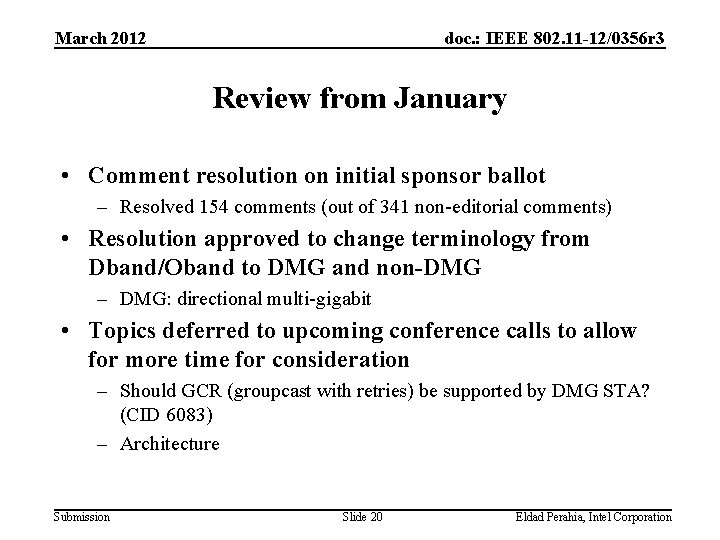 March 2012 doc. : IEEE 802. 11 -12/0356 r 3 Review from January •