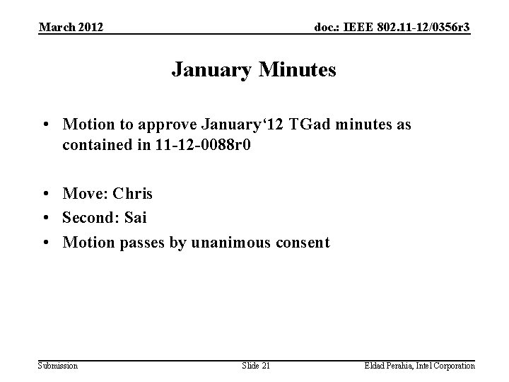 March 2012 doc. : IEEE 802. 11 -12/0356 r 3 January Minutes • Motion