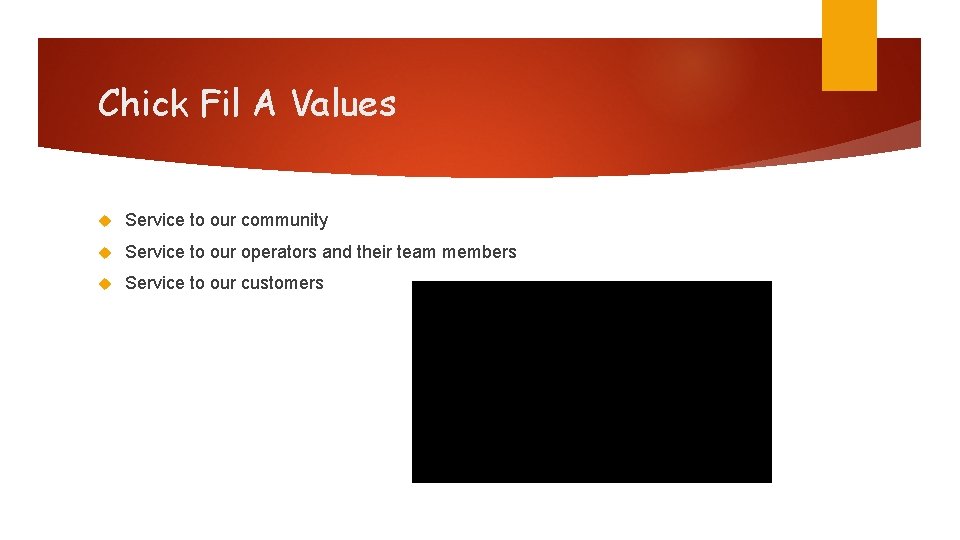 Chick Fil A Values Service to our community Service to our operators and their Chick Fil A Values Service to our community Service to our operators and their