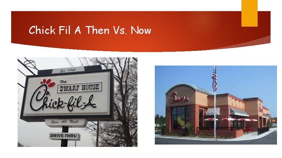 Chick Fil A Then Vs. Now 