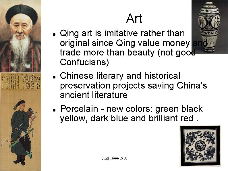 Art Qing art is imitative rather than original since Qing value money and trade