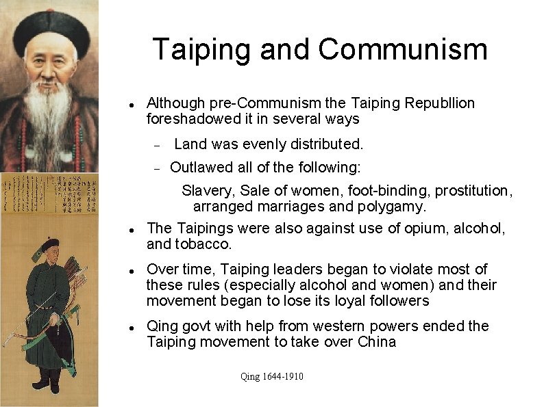 Taiping and Communism Although pre-Communism the Taiping Republlion foreshadowed it in several ways Land