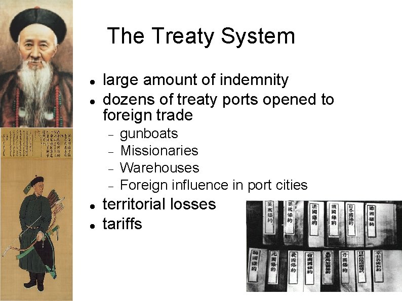The Treaty System large amount of indemnity dozens of treaty ports opened to foreign