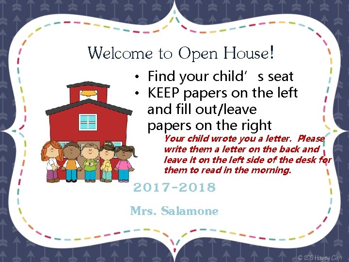 Welcome to Open House! • Find your child’s seat • KEEP papers on the