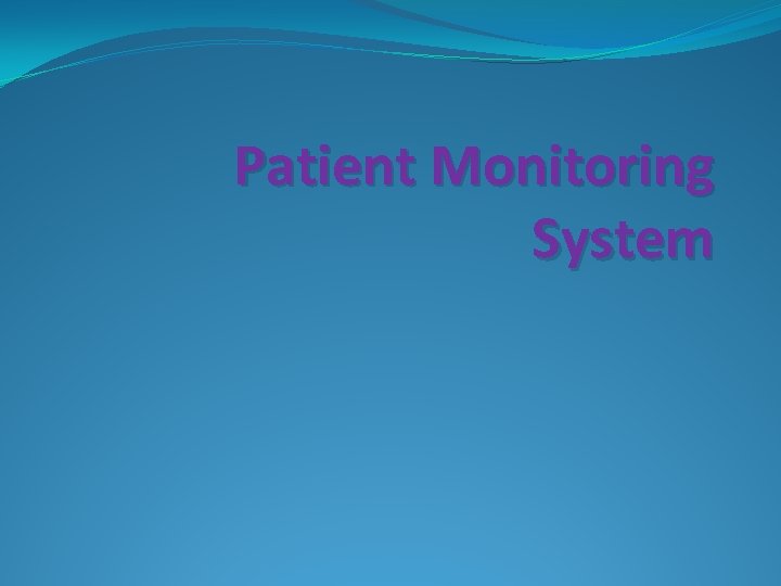 Patient Monitoring System 