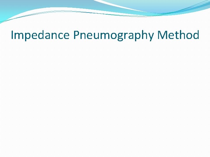 Impedance Pneumography Method 