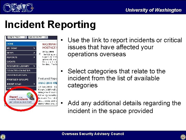 University of Washington Incident Reporting • Use the link to report incidents or critical