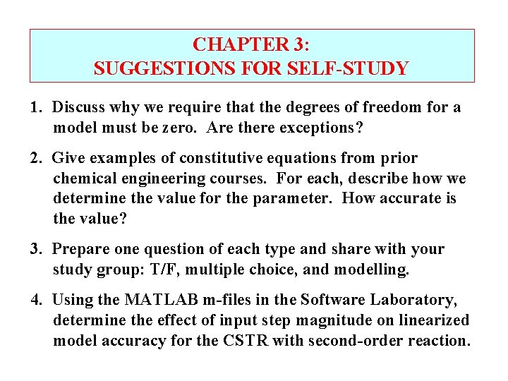 CHAPTER 3: SUGGESTIONS FOR SELF-STUDY 1. Discuss why we require that the degrees of