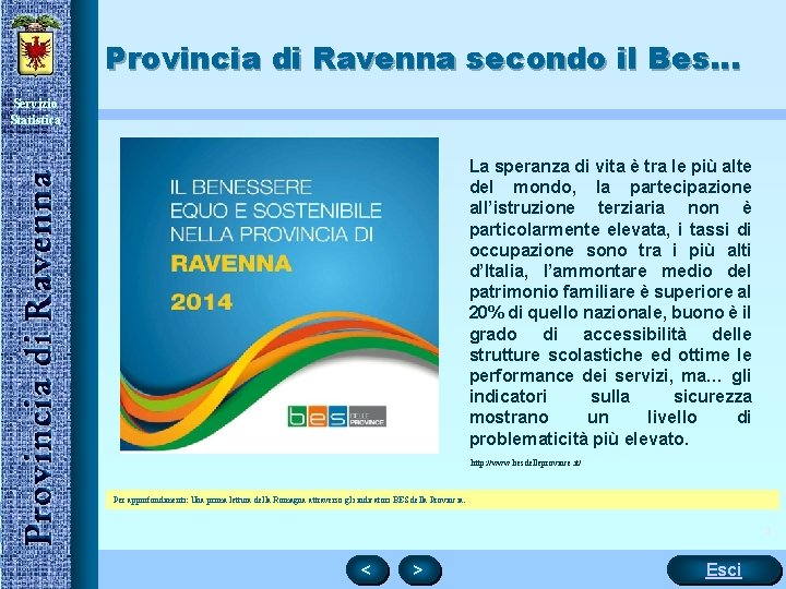 Provincia di Ravenna secondo il Bes… Servizio Statistica La speranza di vita è tra