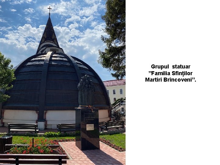 Grupul statuar ”Familia Sfinților Martiri Brîncoveni”. 