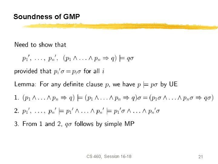 Soundness of GMP CS 460, Session 16 -18 21 