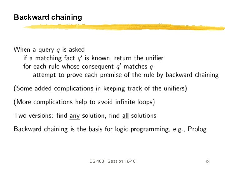 Backward chaining CS 460, Session 16 -18 33 
