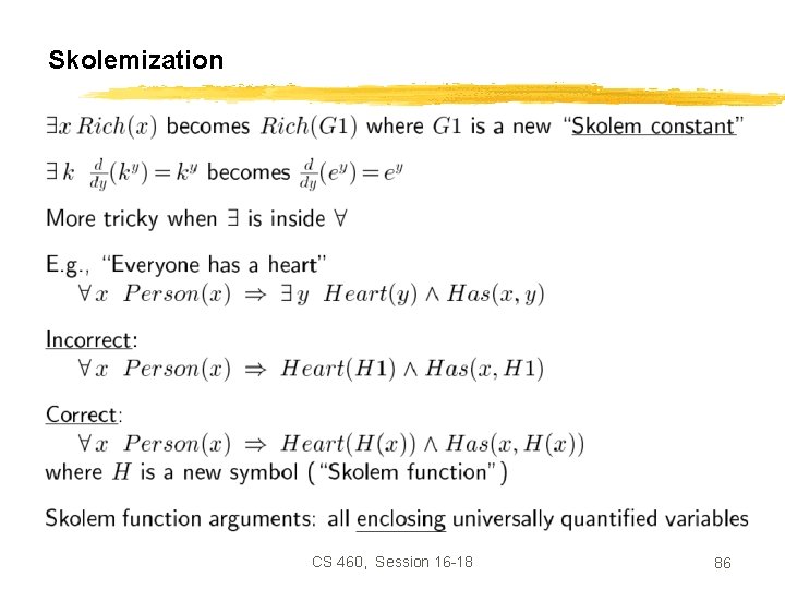 Skolemization CS 460, Session 16 -18 86 