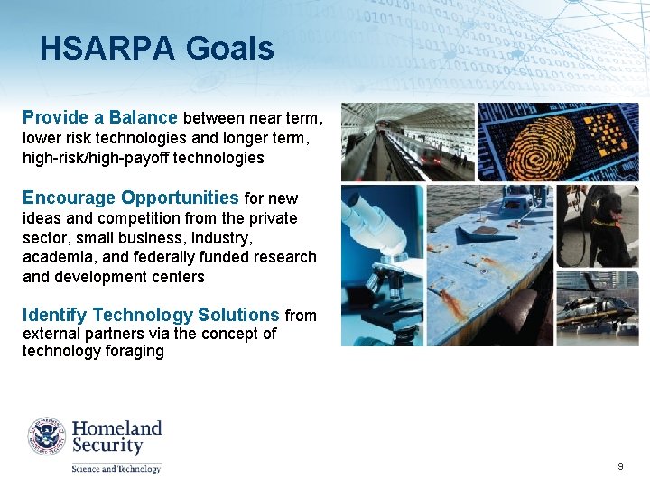 HSARPA Goals Provide a Balance between near term, lower risk technologies and longer term,