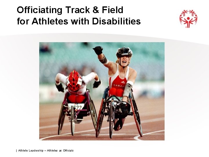 Officiating Track & Field for Athletes with Disabilities | Athlete Leadership – Athletes as