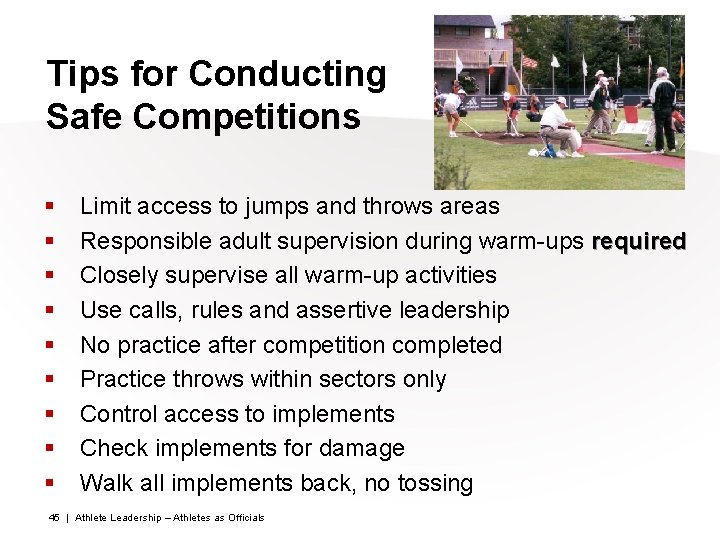 Tips for Conducting Safe Competitions § § § § § Limit access to jumps