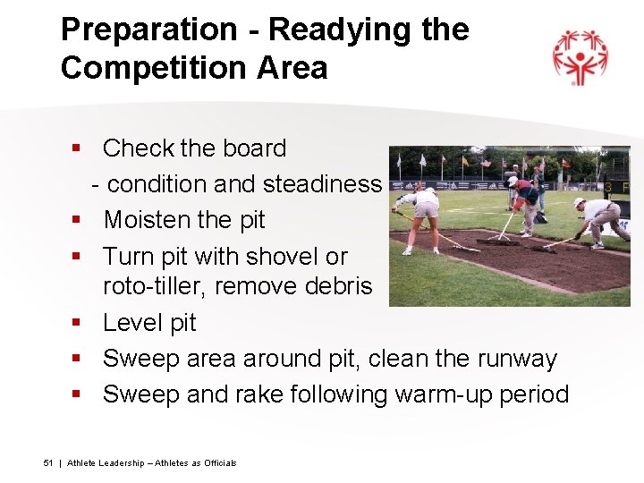 Preparation - Readying the Competition Area § Check the board - condition and steadiness