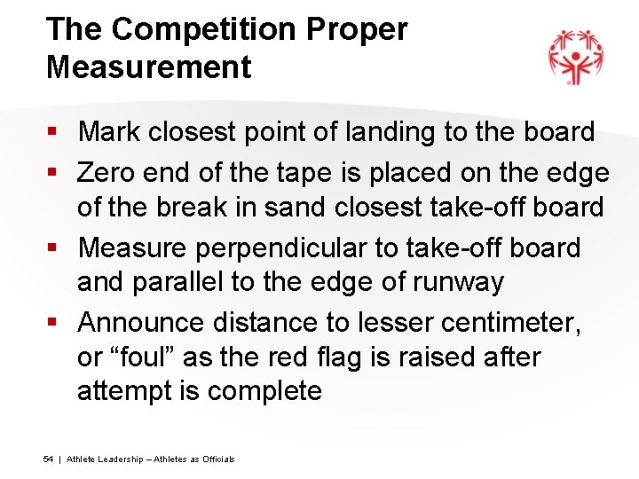 The Competition Proper Measurement § Mark closest point of landing to the board §