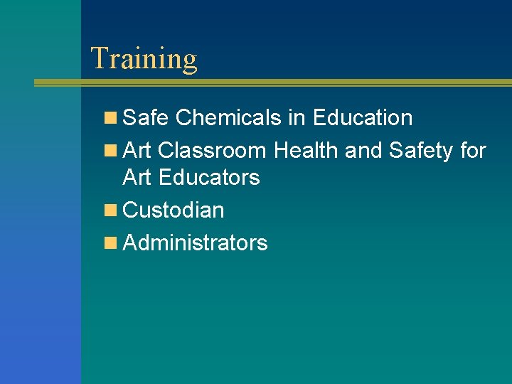 Training n Safe Chemicals in Education n Art Classroom Health and Safety for Art