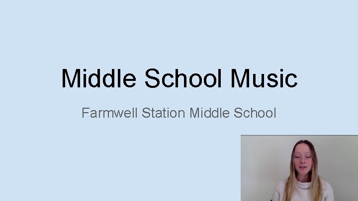 Middle School Music Farmwell Station Middle School 