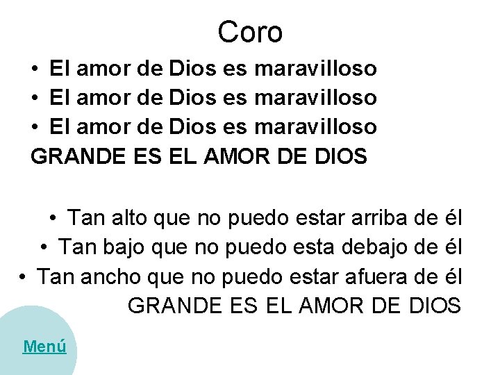 Coro • El amor de Dios es maravilloso GRANDE ES EL AMOR DE DIOS