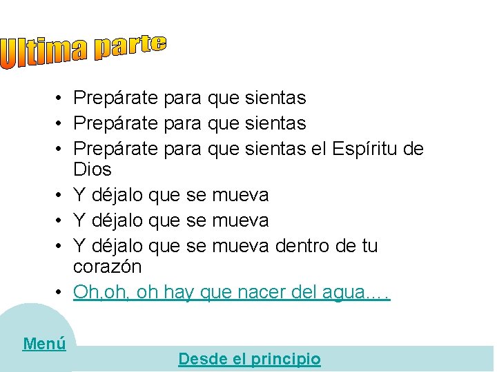  • Prepárate para que sientas el Espíritu de Dios • Y déjalo que