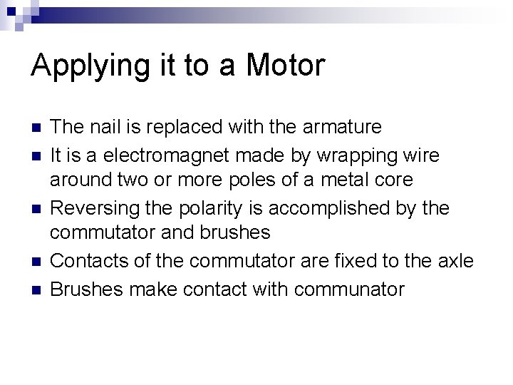 Applying it to a Motor n n n The nail is replaced with the