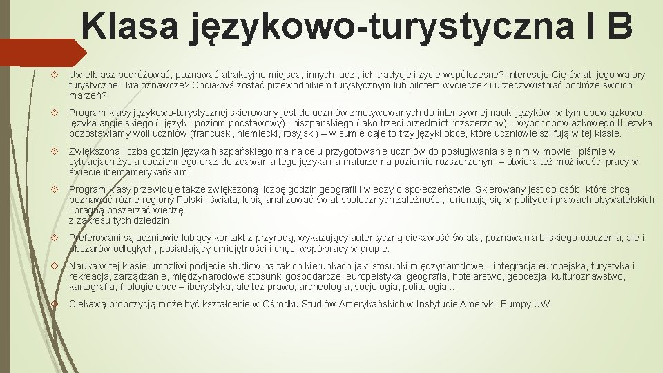 Klasa językowo-turystyczna I B Uwielbiasz podróżować, poznawać atrakcyjne miejsca, innych ludzi, ich tradycje i