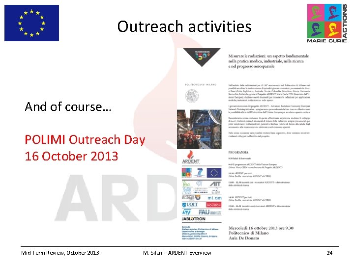 Outreach activities And of course… POLIMI Outreach Day 16 October 2013 Mid-Term Review, October