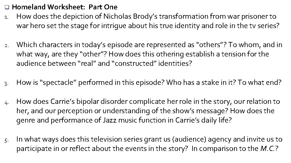 Homeland Worksheet: Part One 1. How does the depiction of Nicholas Brody’s transformation from