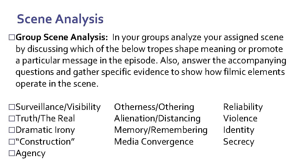 Scene Analysis �Group Scene Analysis: In your groups analyze your assigned scene by discussing