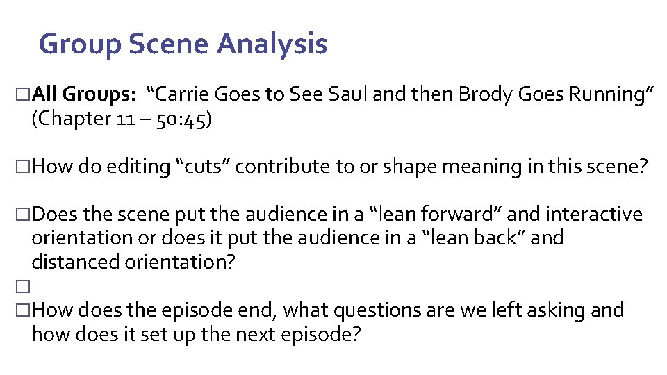 Group Scene Analysis �All Groups: “Carrie Goes to See Saul and then Brody Goes