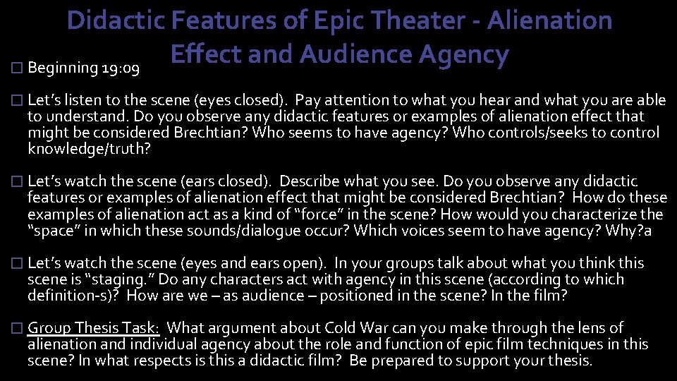 Didactic Features of Epic Theater - Alienation Effect and Audience Agency � Beginning 19: