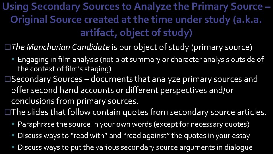 Using Secondary Sources to Analyze the Primary Source – Original Source created at the