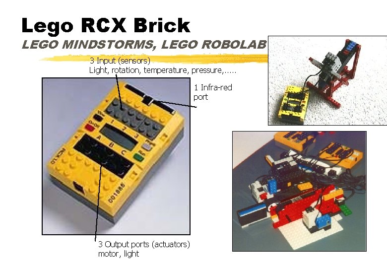 Lego RCX Brick LEGO MINDSTORMS, LEGO ROBOLAB 3 Input (sensors) Light, rotation, temperature, pressure,