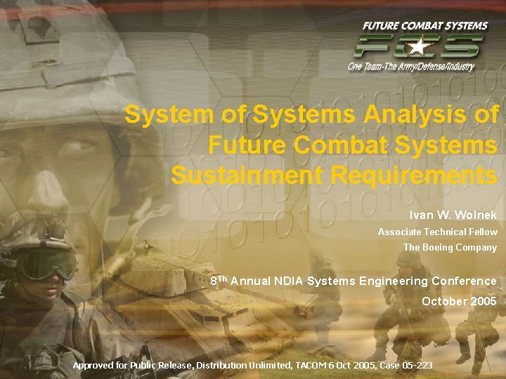 System of Systems Analysis of Future Combat Systems Sustainment Requirements Ivan W. Wolnek Associate