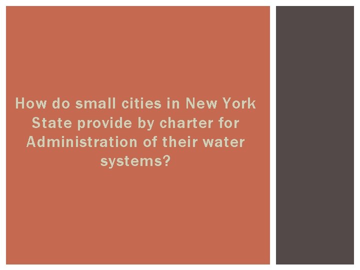 How do small cities in New York State provide by charter for Administration of