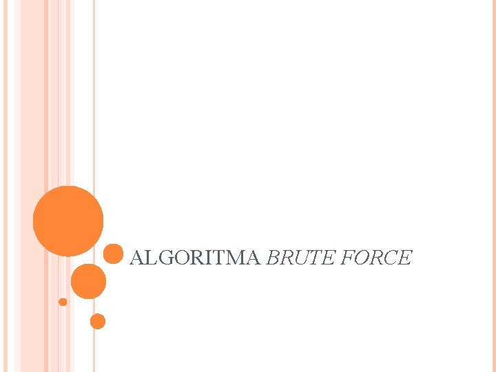 ALGORITMA BRUTE FORCE 