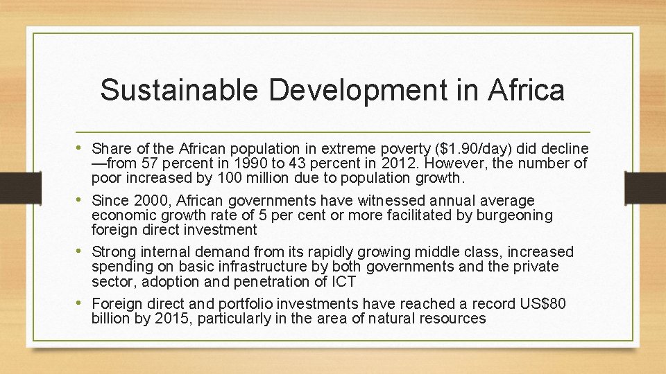 Sustainable Development in Africa • Share of the African population in extreme poverty ($1.
