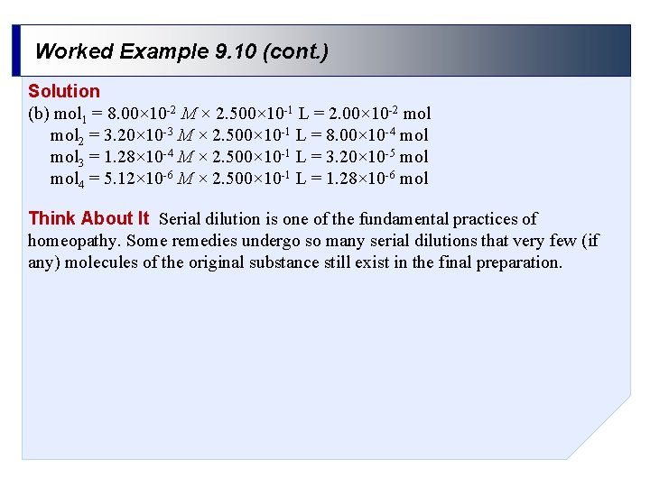 Worked Example 9. 10 (cont. ) Solution (b) mol 1 = 8. 00× 10