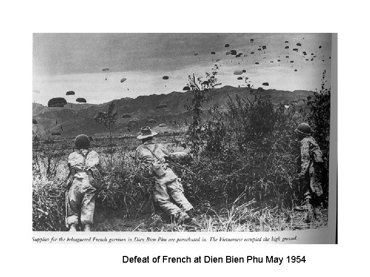 Defeat of French at Dien Bien Phu May 1954 