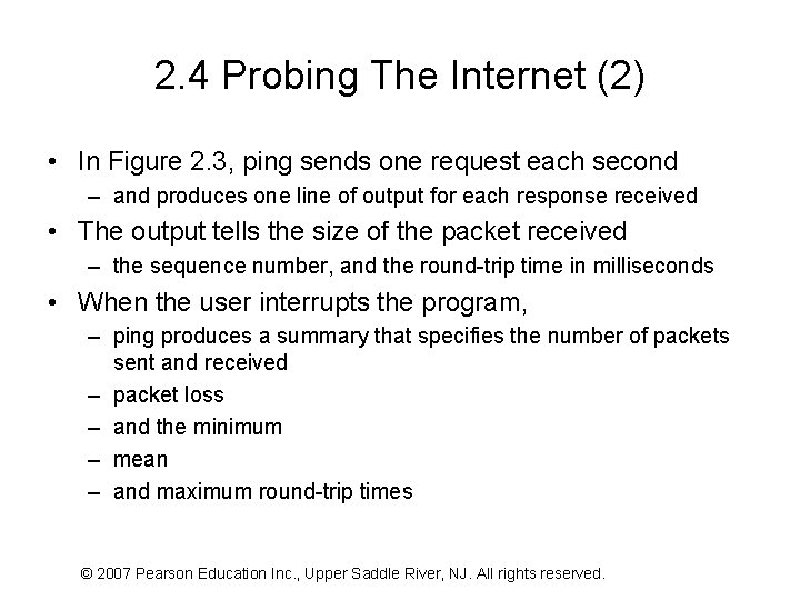 2. 4 Probing The Internet (2) • In Figure 2. 3, ping sends one