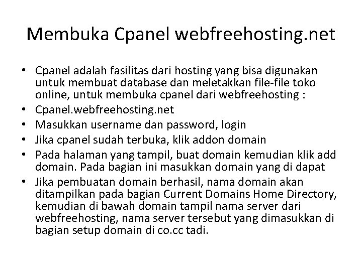 Membuka Cpanel webfreehosting. net • Cpanel adalah fasilitas dari hosting yang bisa digunakan untuk