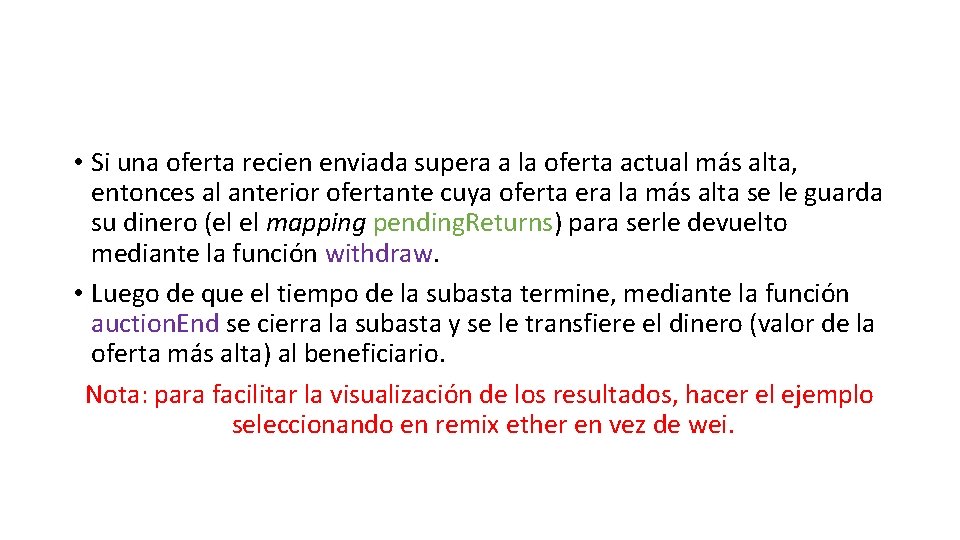  • Si una oferta recien enviada supera a la oferta actual más alta,