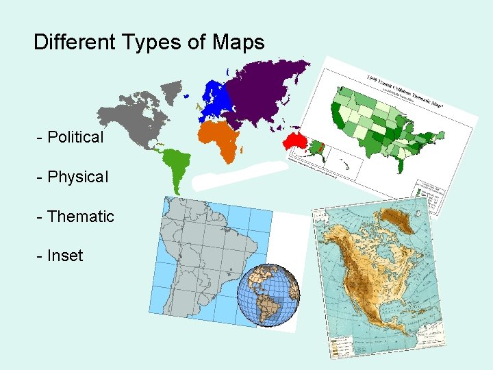Different Types of Maps - Political - Physical - Thematic - Inset 