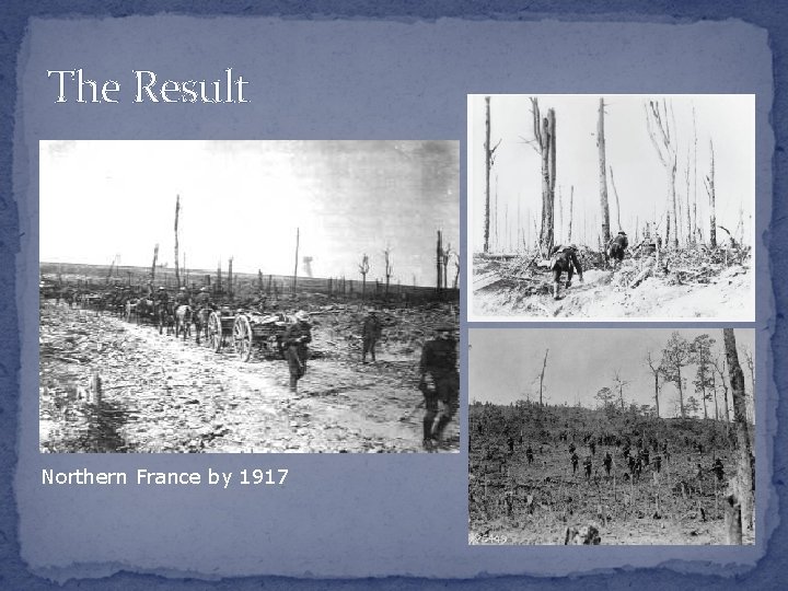 The Result Northern France by 1917 