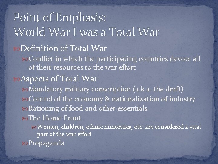 Point of Emphasis: World War I was a Total War Definition of Total War